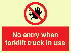 No entry when forklift truck in use Prohibition Sign